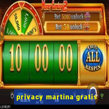 privacy martina gratis